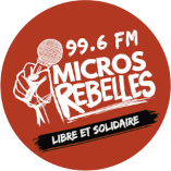 Micros Rebelles 99.6 FM